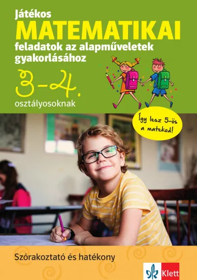 Játékos matematikai feladatok az alapműveletek gyakorlásához 3-4. osztályosoknak Ne maradj le
