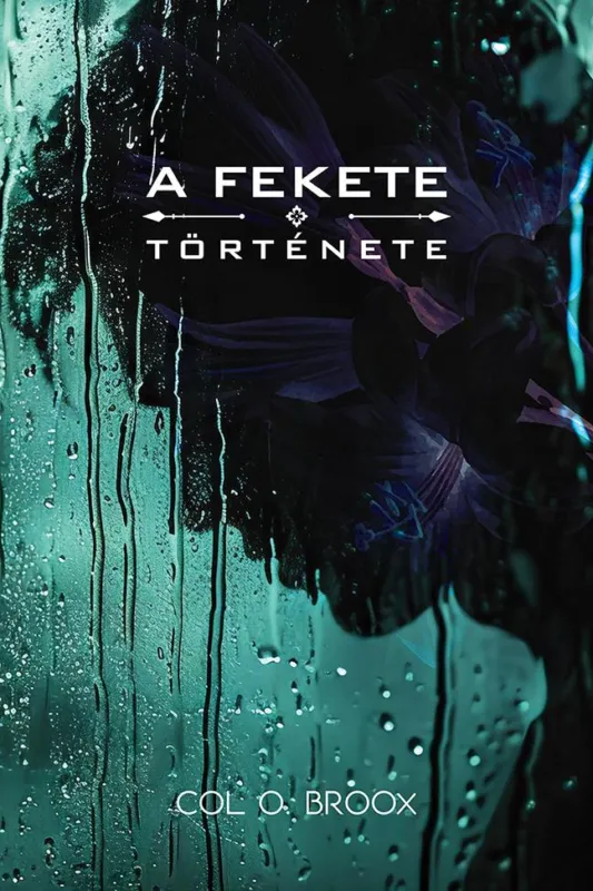 A FEKETE TÖRTÉNETE Vásárlói kedvenc