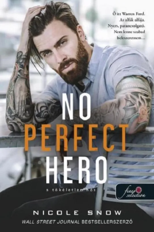 NO PERFECT HERO A TÖKÉLETLEN HŐS Exkluzív ajánlat