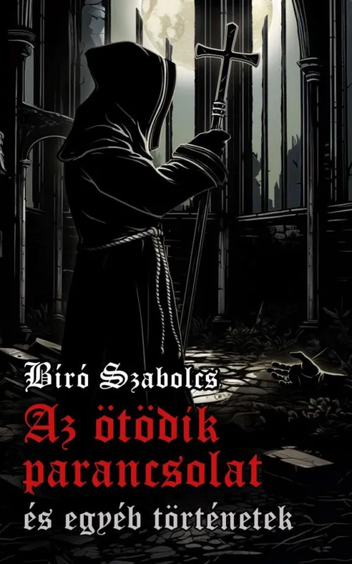 AZ ÖTÖDIK PARANCSOLAT ÉS EGYÉB TÖRTÉNETEK Bestseller
