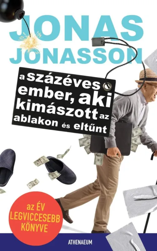 Szuper akció A SZÁZÉVES EMBER, AKI KIMÁSZOTT AZ ABLAKON ÉS ELTŰNT