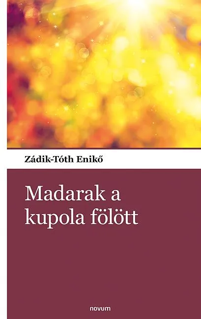 Nézd meg most MADARAK A KUPOLA FÖLÖTT