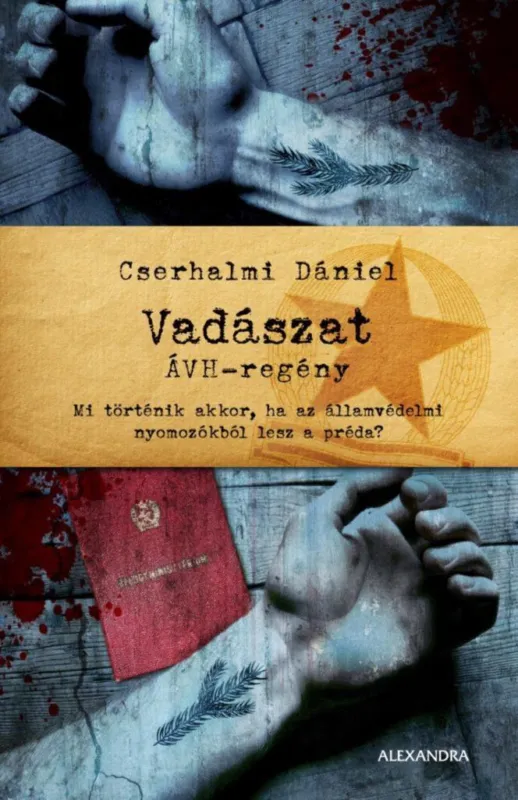 Népszerű VADÁSZAT-ÁVH REGÉNY