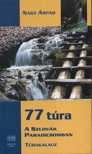 Akció 77 túra a Szlovák Paradicsomban - Túrakalauz