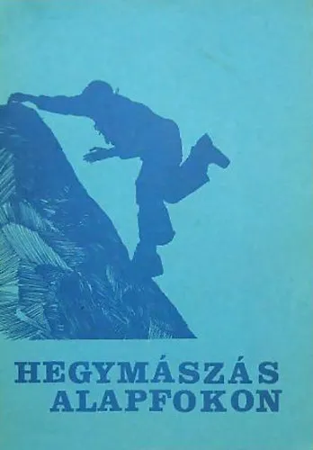 Hegymászás alapfokon Különleges ajánlat