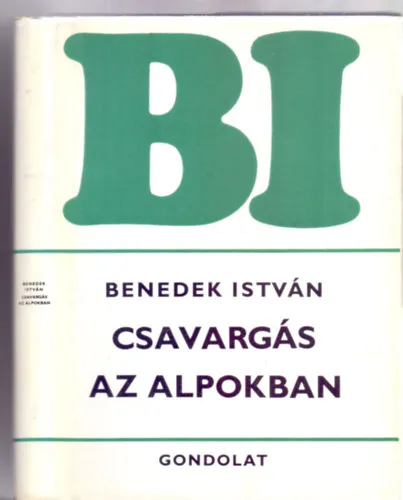 Csavargás az Alpokban (Benedek István Munkái - Harmadik kiadás) Vedd meg online