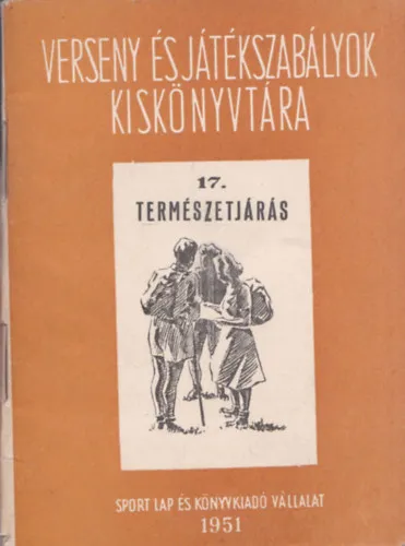 A természetjárás versenyszabályai (Verseny- és Játékszabályok Kiskönyvtára 17.) Utolsó esély