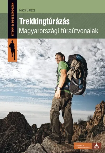 Trekkingtúrázás - Magyarországi túraútvonalak Olcsóbb
