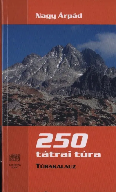 Vedd meg most 250 tátrai túra - Túrakalauz