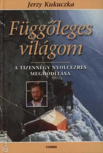 Vedd meg online Függőleges világom - A tizennégy nyolcezres meghódítása