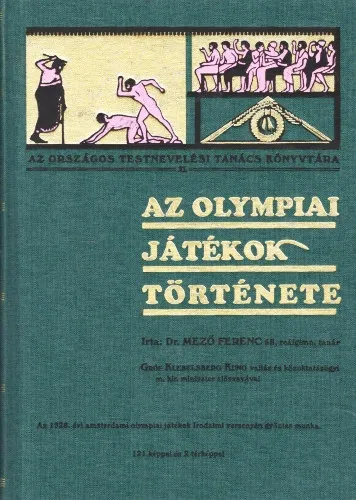 Legnépszerűbb Az olympiai játékok története (hasonmás kiadás, térképmelléklettel)