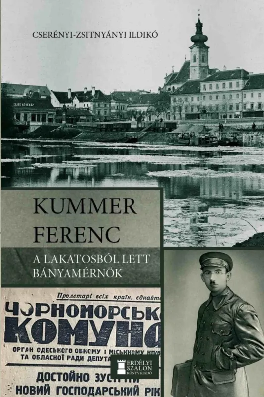 KUMMER FERENC - A LAKATOSBÓL LETT BÁNYAMÉRNÖK Legnépszerűbb