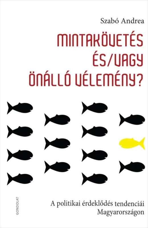 Legjobb ár MINTAKÖVETÉS ÉS/VAGY ÖNÁLLÓ VÉLEMÉNY?