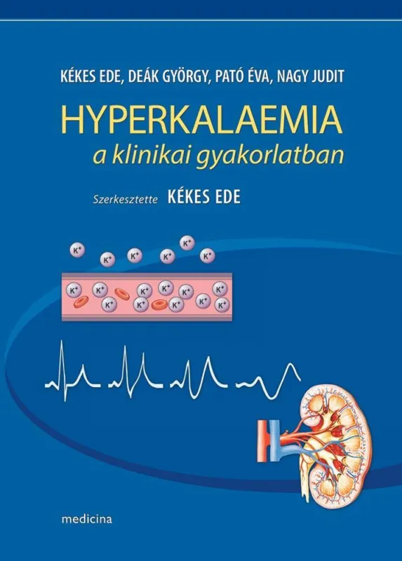 Vedd meg most HYPERKALAEMIA A KLINIKAI GYAKORLATBAN
