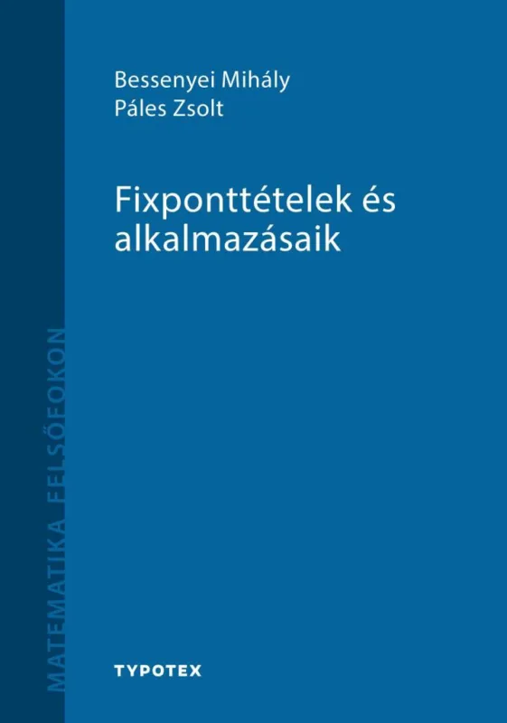 Biztonságos fizetés FIXPONTTÉTELEK ÉS ALKALMAZÁSAIK