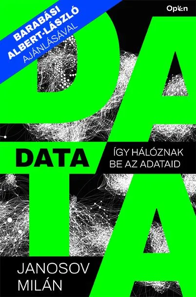 DATA - ÍGY HÁLÓZNAK BE AZ ADATAID Vedd meg most