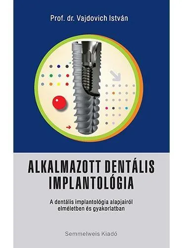 Olcsóbb ALKALMAZOTT DENTÁLIS IMPLANTOLÓGIA