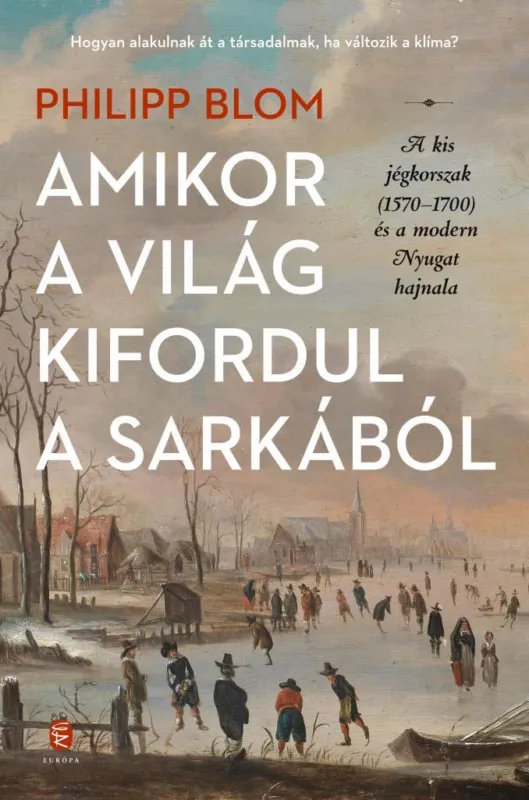 AMIKOR A VILÁG KIFORDUL A SARKÁBÓL Legkelendőbb