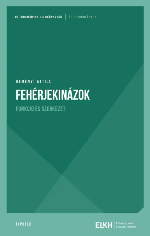 FEHÉRJEKINÁZOK - FUNKCIÓ ÉS SZERKEZET Outlet