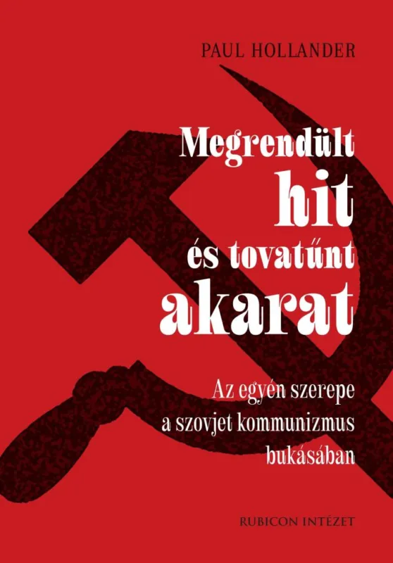 Ne maradj le MEGRENDÜLT HIT ÉS TOVATŰNT AKARAT - AZ EGYÉN SZEREPE A SZOJVET KOMMUNIZMUS ....