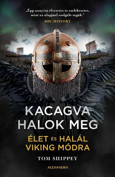 KACAGVA HALOK MEG -ÉLET ÉS HALÁL VIKING MÓDRA Árengedmény