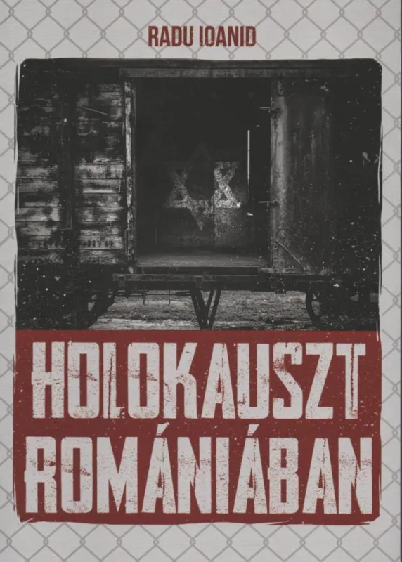 HOLOKAUSZT ROMÁNIÁBAN Exkluzív ajánlat