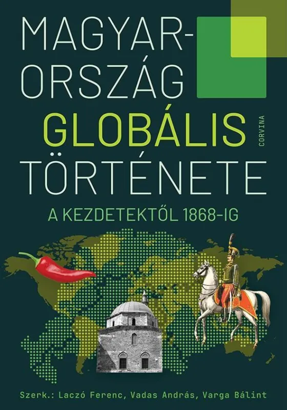 MAGYARORSZÁG GLOBÁLIS TÖRTÉNETE - A KEZDETEKTŐL 1868-IG Expressz kézbesítés