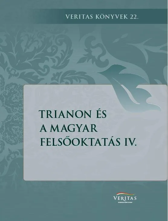 TRIANON ÉS A MAGYAR FELSŐOKTATÁS IV. Vedd meg most