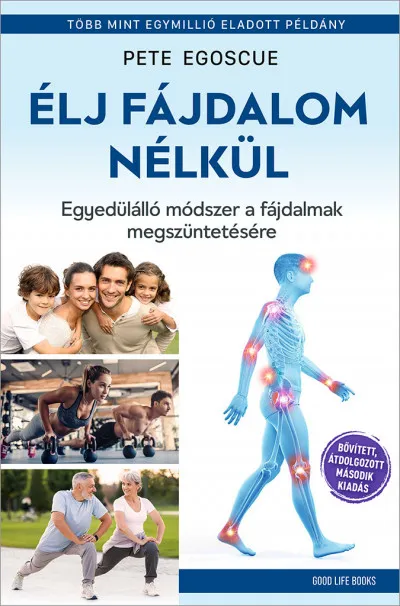 Árengedmény Élj fájdalom nélkül - Egyedülálló módszer a fájdalmak megszüntetésére