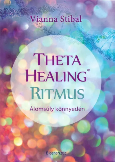 Legkelendőbb ThetaHealing Ritmus - Álomsúly könnyedén