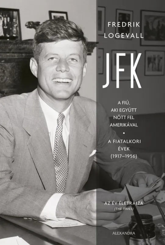 JFK - A FIÚ, AKI EGYÜTT NŐTT FEL AMERIKÁVAL Újdonság