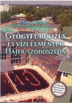 Bestseller Gyógyfürdőzés és vízi élmények Hajdúszoboszlón