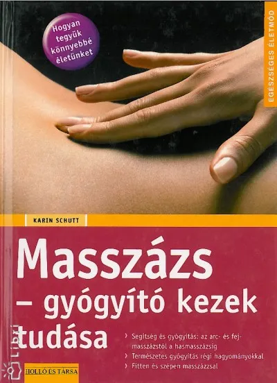 Masszázs - gyógyító kezek tudása Végkiárusítás