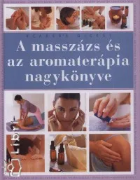 Bestseller A masszázs és az aromaterápia nagykönyve