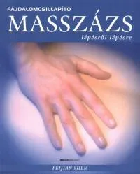 Fájdalomcsillapító masszázs lépésről lépésre Utolsó esély