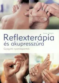 Reflexterápia és akupresszúra - Gyógyító nyomáspontok Akciós ár