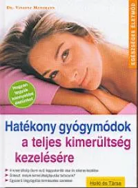 Hatékony gyógymódok a teljes kimerültség kezelésére - KEZELÉSÉRE Utolsó esély