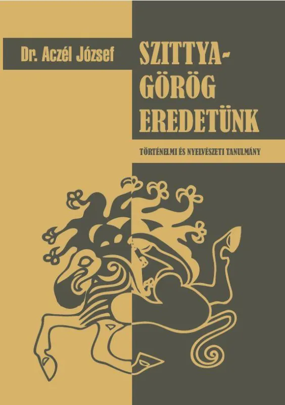 Kedvezményes ár SZITTYA-GÖRÖG EREDETÜNK