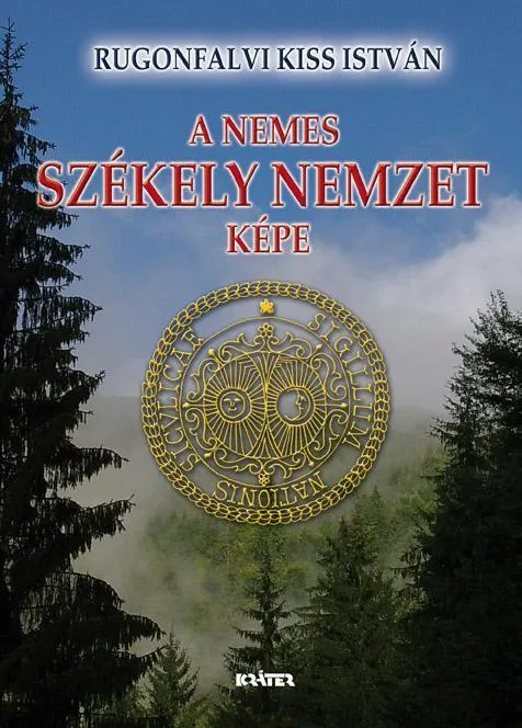 Gyors szállítás A NEMES SZÉKELY NEMZET KÉPE - FŰZÖTT
