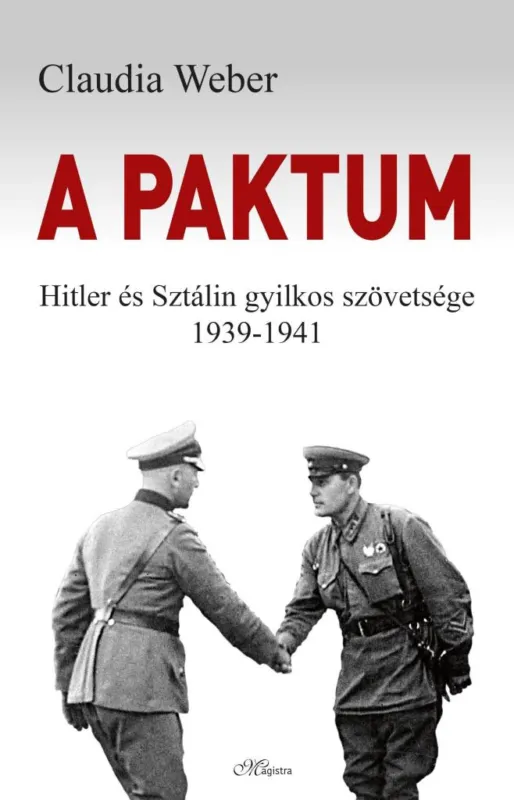 A PAKTUM - HITLER ÉS SZTÁLIN GYILKOS SZÖVETSÉGE 1939-1941 Szuper akció