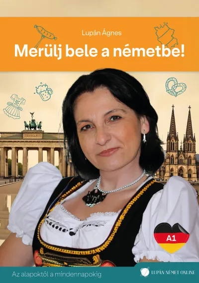 Szuper akció Merülj bele a németbe! - Az alapoktól a mindennapokig