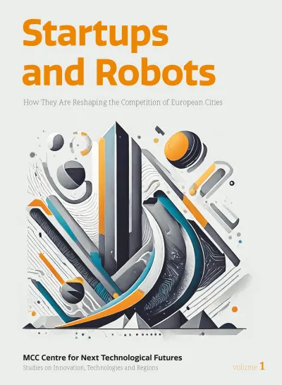 Startups and Robots. How They Are Reshaping the Competition of European Cities Vedd meg most