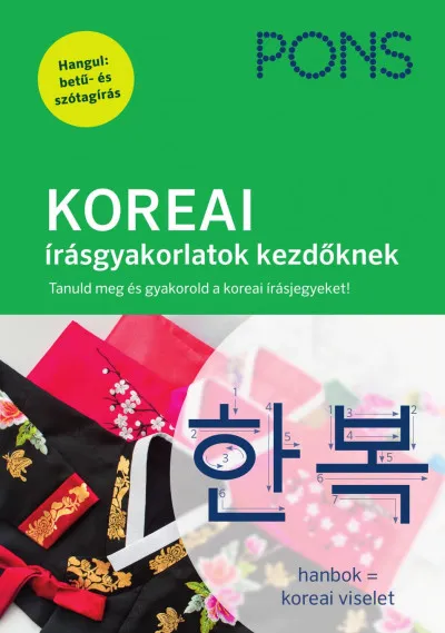 Vásárlói kedvenc PONS KOREAI írásgyakorlatok kezdőknek - Tanuld meg és gyakorold a koreai írásjeleket!