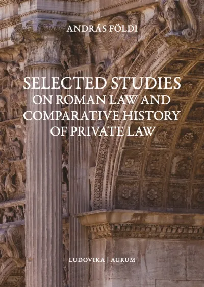 Selected Studies on Roman Law and Comparative History of Private Law Legjobb ár