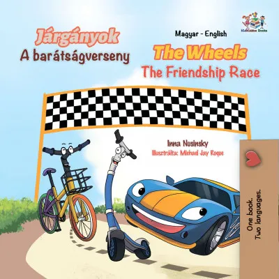 Bestseller Járgányok A barátságverseny The Wheels The Friendship Race