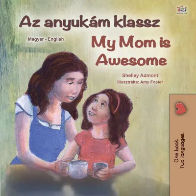 Az anyukám klassz My Mom is Awesome Vásárlói kedvenc