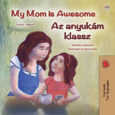 My Mom is Awesome Az anyukám klassz Olcsóbb