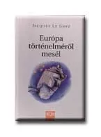 EURÓPA TÖRTÉNELMÉRŐL MESÉL Bestseller
