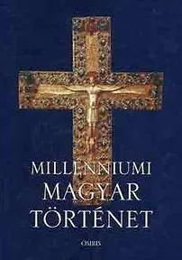 MILLENNIUMI MAGYAR TÖRTÉNET Korlátozott ajánlat