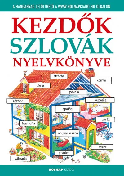 Vásárlói kedvenc Kezdők szlovák nyelvkönyve - Letölthető hanganyaggal